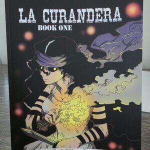 When Men Were Men La Curandera: Volume 1
